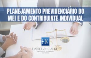 Leia mais sobre o artigo Planejamento Previdenciário do MEI e do Contribuinte Individual
